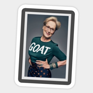 GOAT Meryl greatest actress of all time Sticker